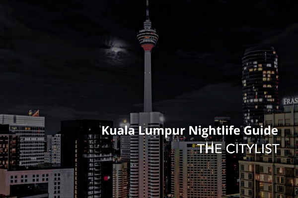 Kuala Lumpur Nightlife Guide: 29 July 2020