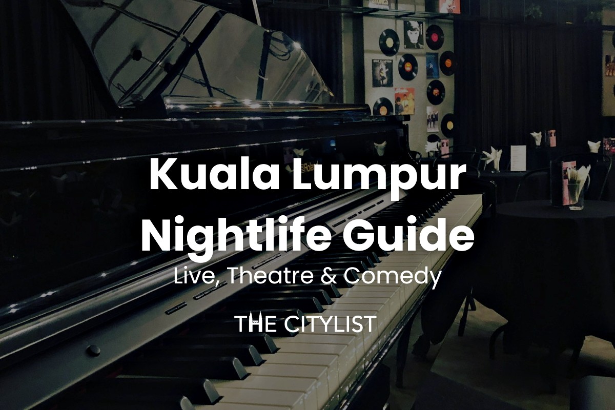 Kuala Lumpur Nightlife Guide Live, Theatre & Comedy 10 April 2024