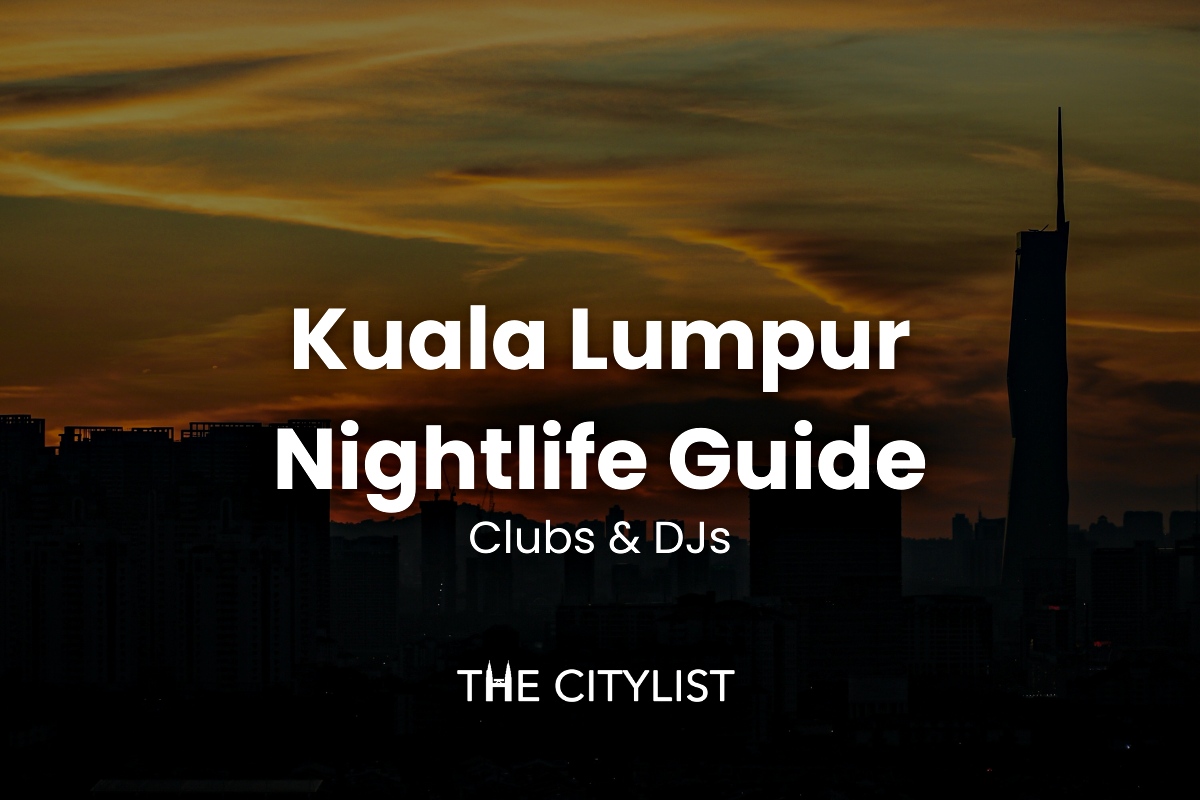 Kuala Lumpur Nightlife Guide Clubs & DJs 17 April 2024