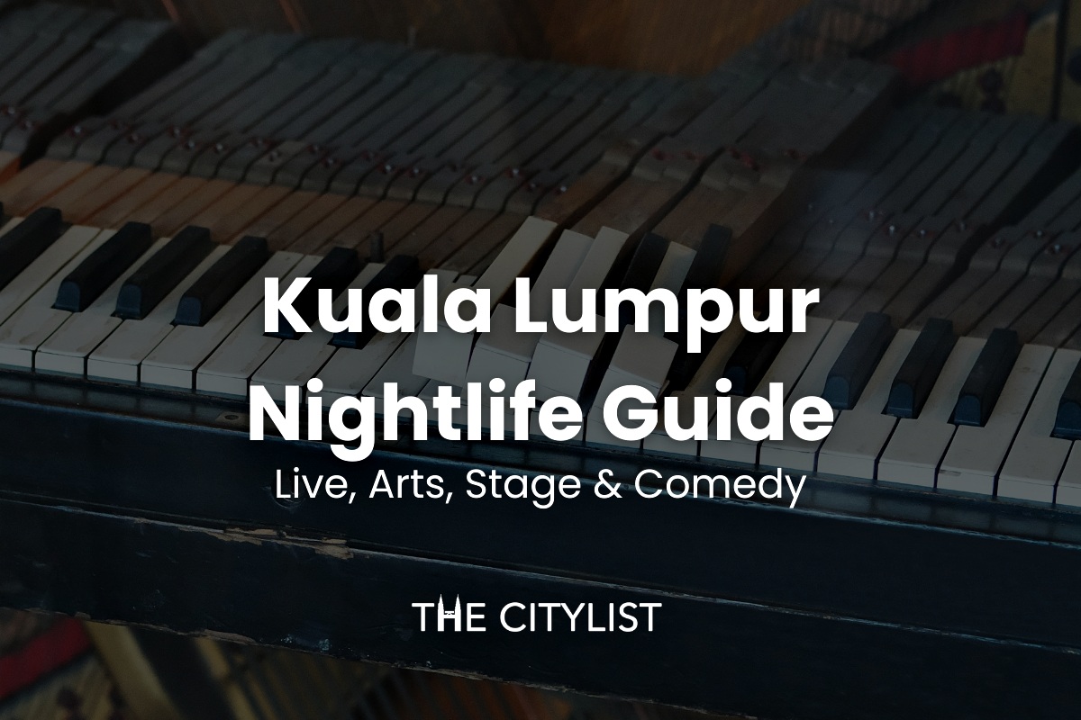 Kuala Lumpur Nightlife Guide Live, Theatre & Comedy 1 May 2024