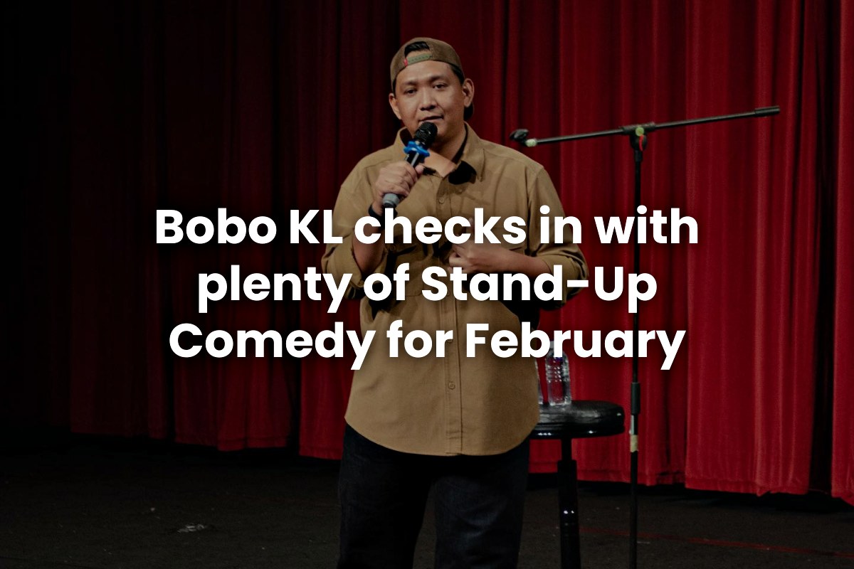 Bobo KL checks in with plenty of Stand-Up Comedy for February