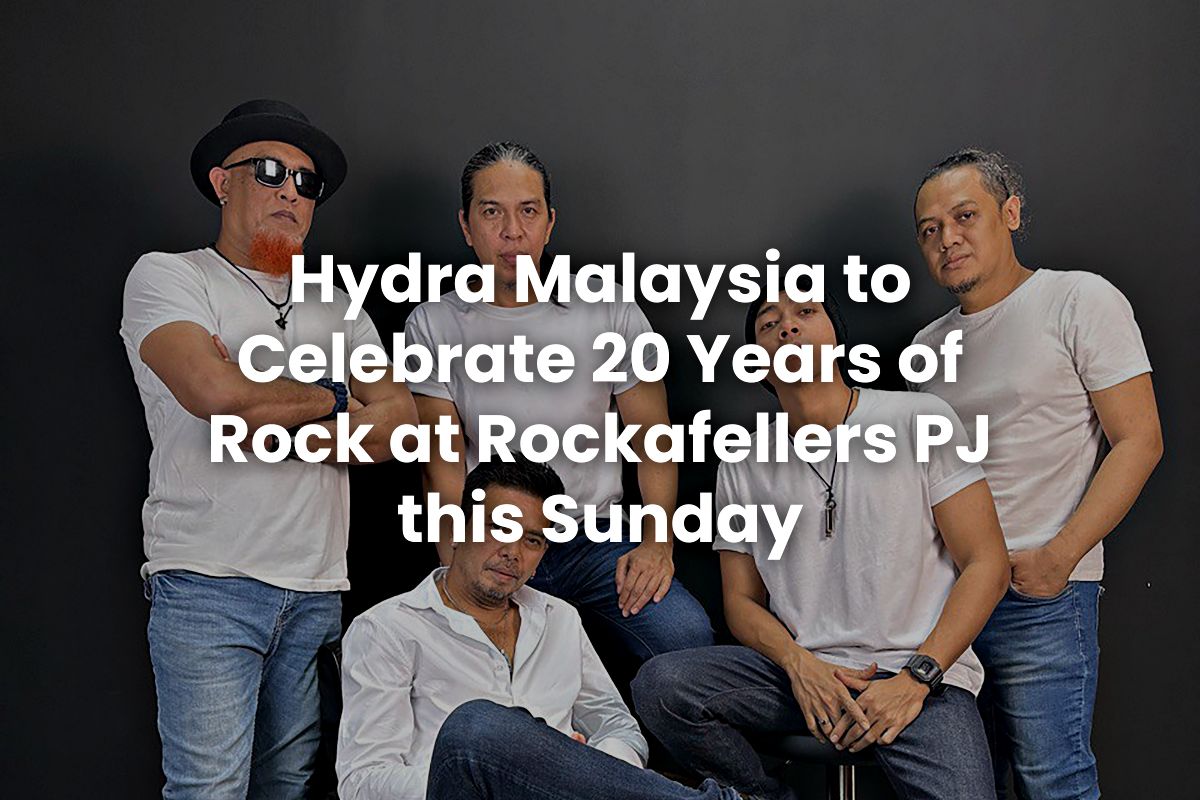 Hydra Malaysia to Celebrate 20 Years of Rock at Rockafellers PJ this Sunday